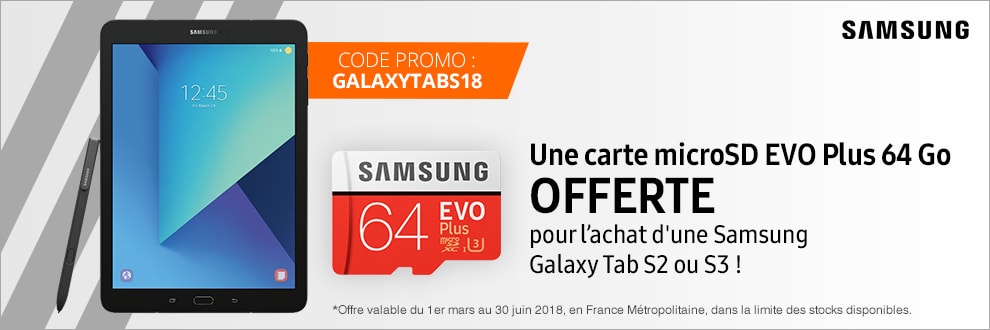 Une carte microSD EVO Plus 64 GO offerte ! Une carte microSD EVO Plus 64 GO offerte !