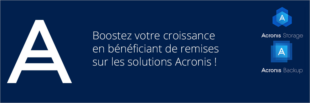 Jusqu'à 55% d'économie sur les solutions Acronis Jusqu'à 55% d'économie sur les solutions Acronis