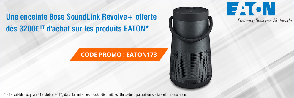 Une enceinte Bose SoundLink Revolve+ offerte dès 3200¤HT d'achat sur les produits EATON Une enceinte Bose SoundLink Revolve+ offerte dès 3200¤HT d'achat sur les produits EATON
