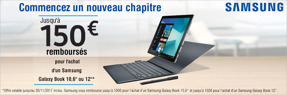 Jusqu'à 150¤HT remboursés pour l'achat d'un samsung Galaxy Book 10,6 Jusqu'à 150¤HT remboursés pour l'achat d'un samsung Galaxy Book 10,6